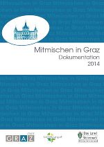 Dokumentation "Mitmischen in Graz 2014" © beteiligung.st